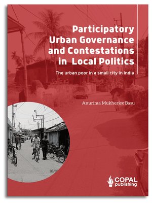 cover image of Participatory Urban Governance and Contestations in Local Politics